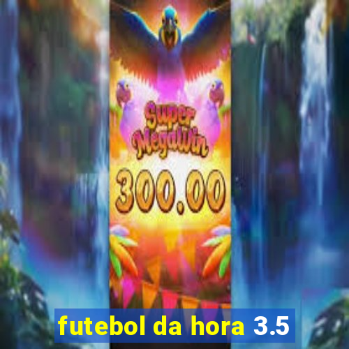 futebol da hora 3.5